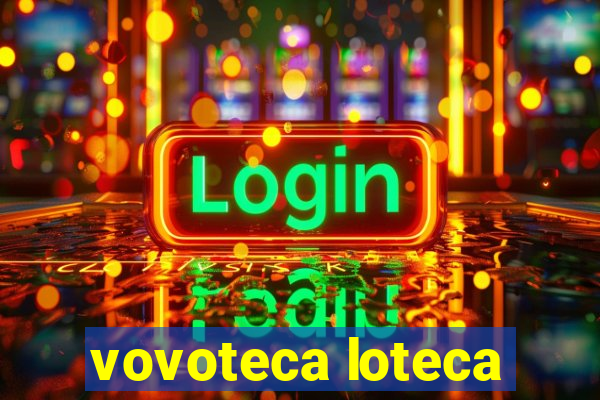 vovoteca loteca